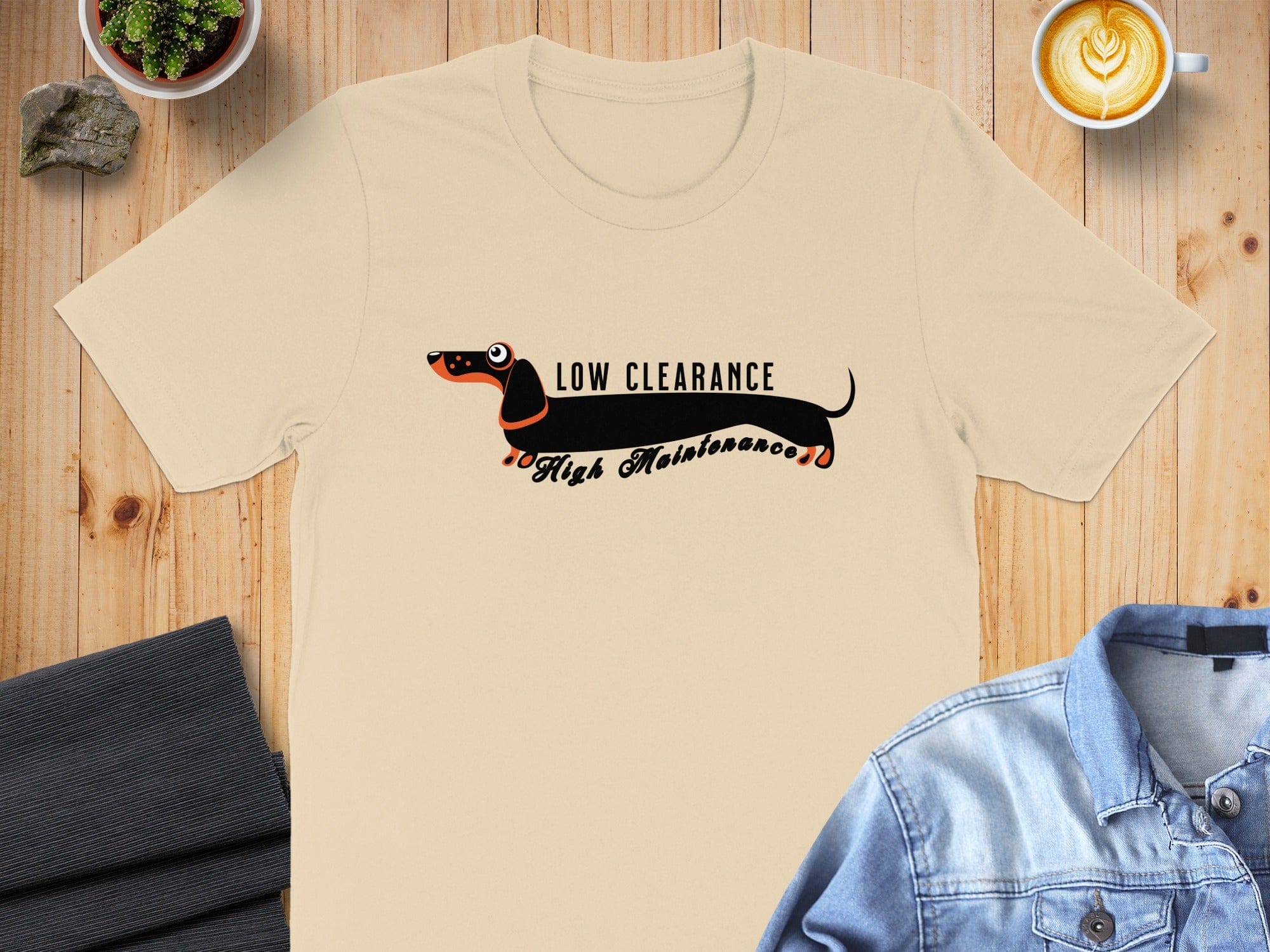Low Clearance High Maintenance Dachshund Design Shirt