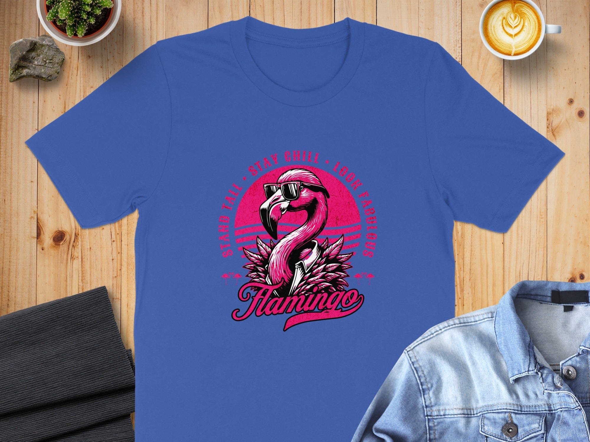 Stand Tall Stay Chill Look Fabulous Flamingo T-Shirt