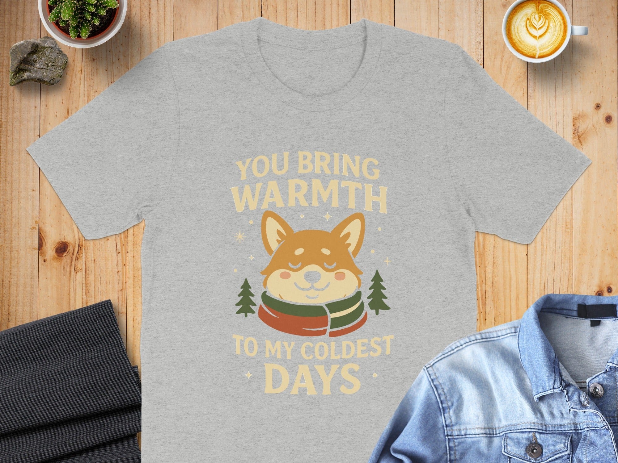 You Bring Warmth To My Coldest Days T-shirt