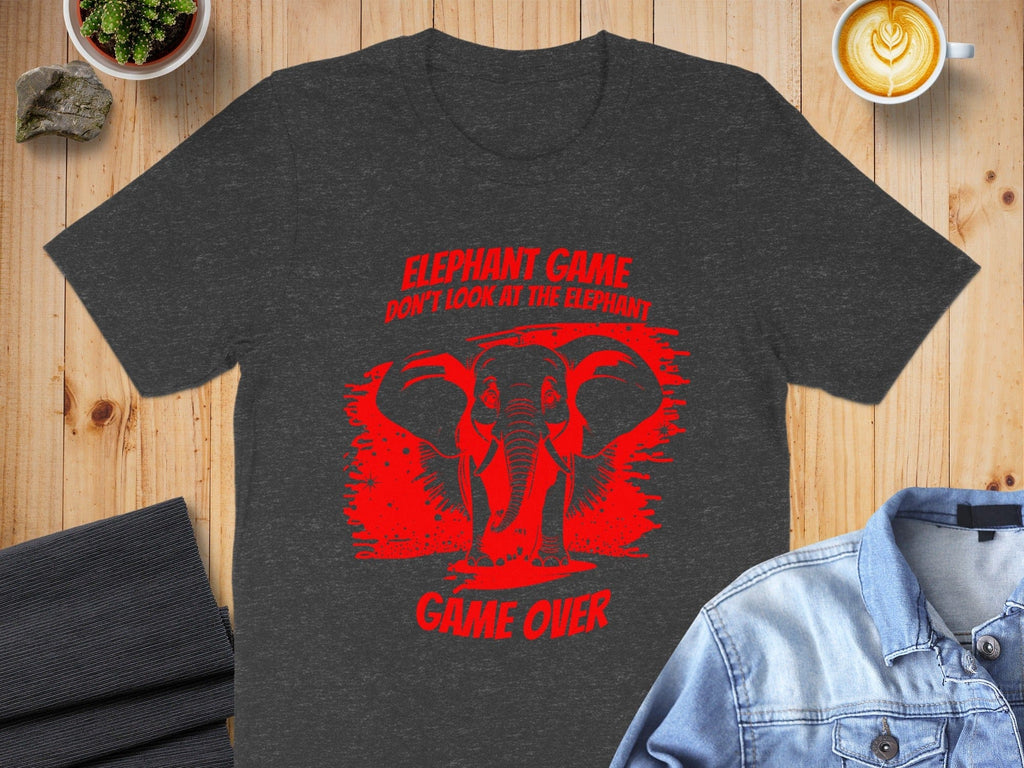 Elephant Game Don't Look at The Elephant Game Over shirt