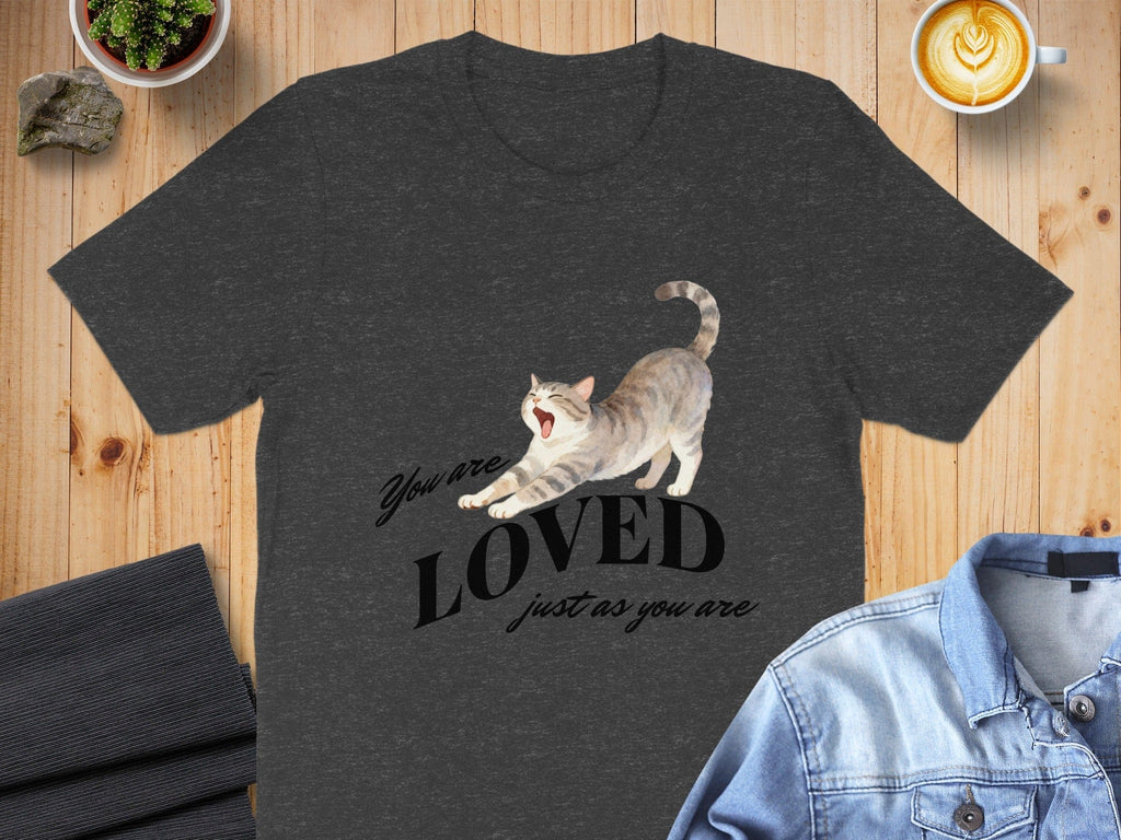 You Are Loved Just As You Are Cat T-Shirt