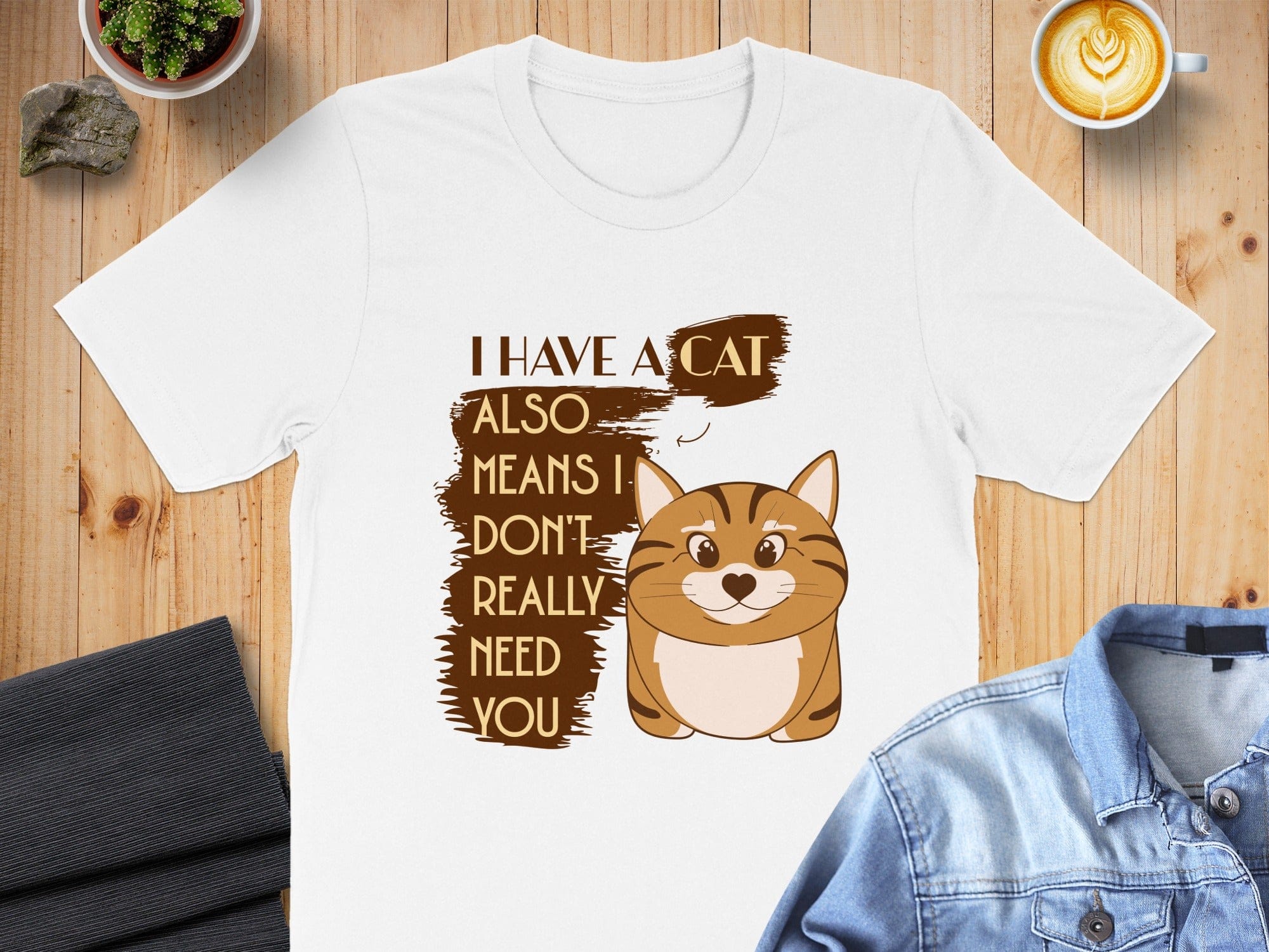 I Have A Cat Also Means I Don't Really Need You Shirt