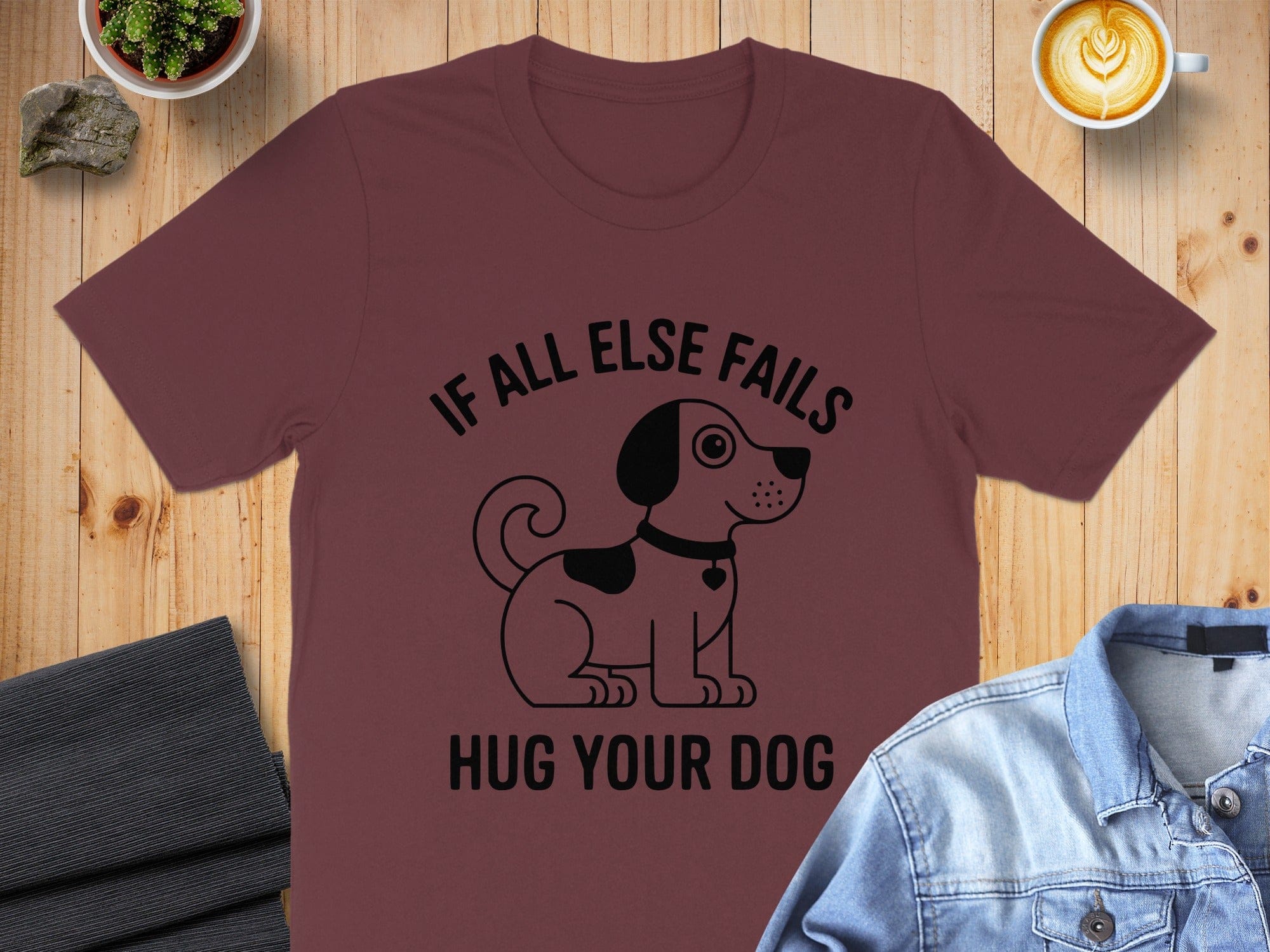If All Else Fails Hug Your Dog T-shirt Product