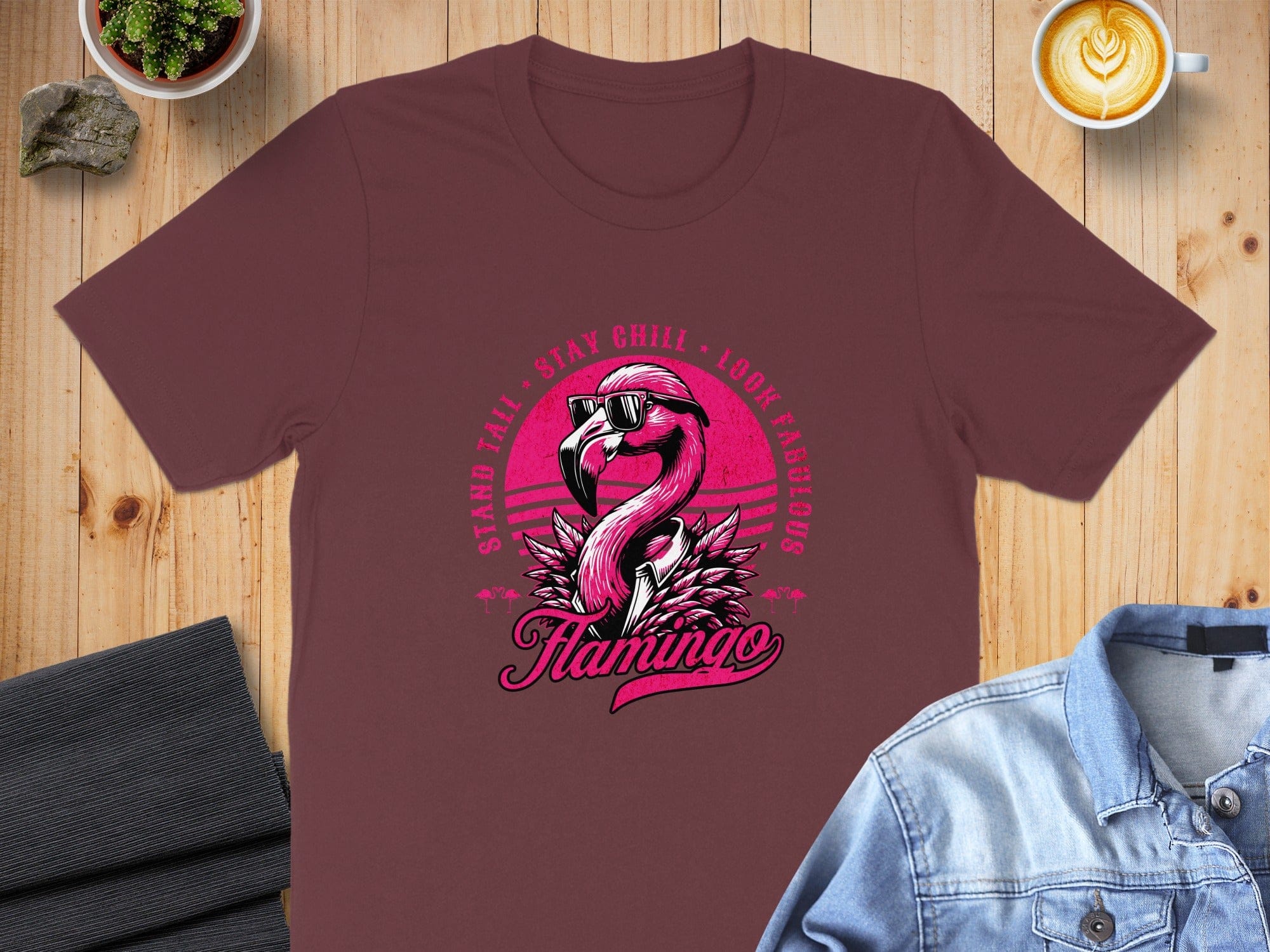 Stand Tall Stay Chill Look Fabulous Flamingo Shirt