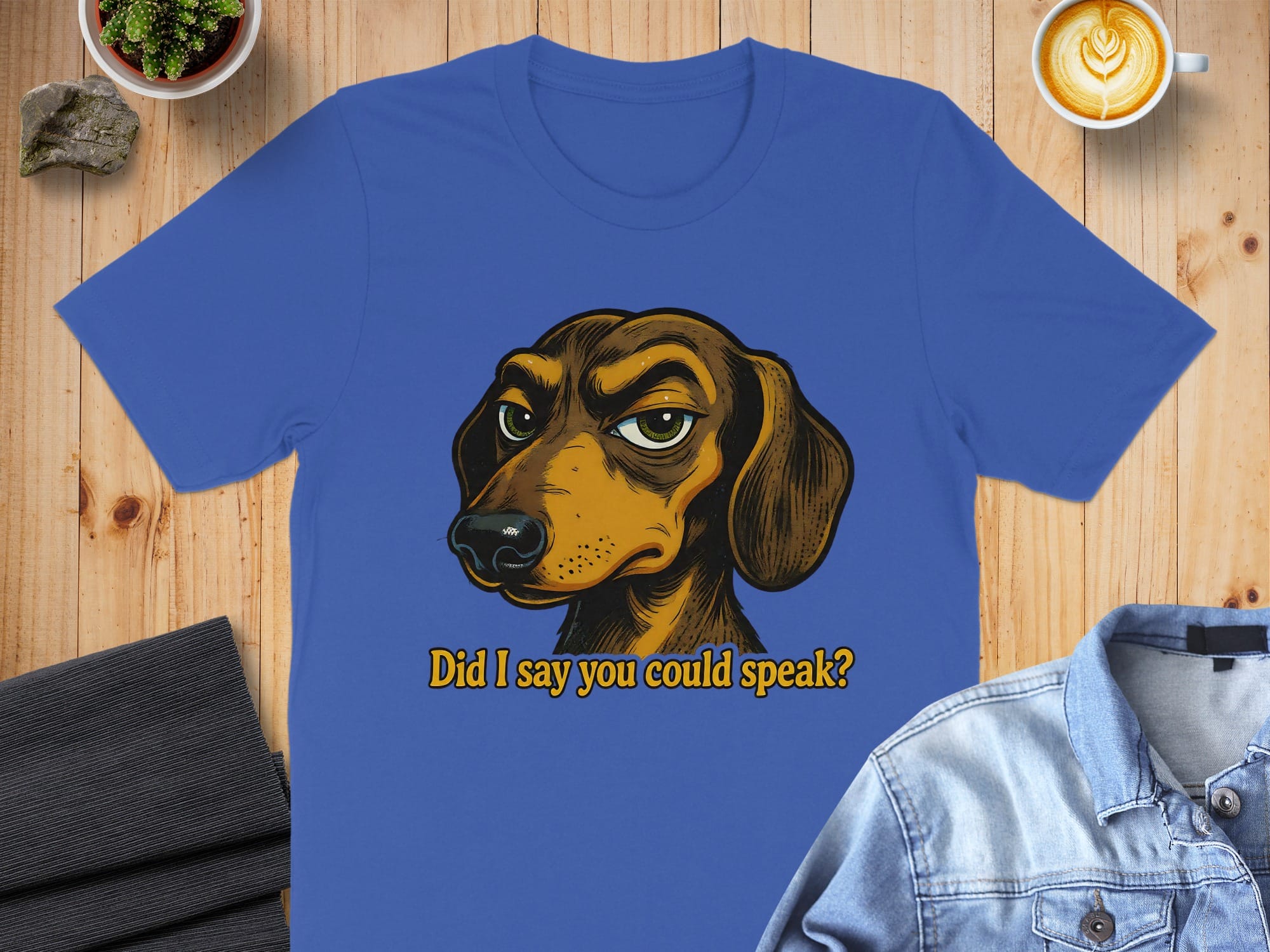 Did I say you could speak Funny Dog T-shirt