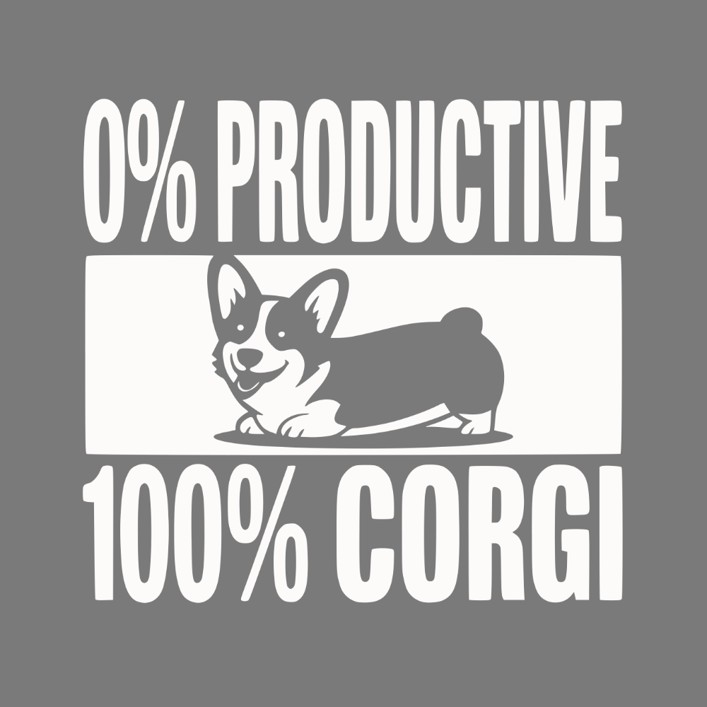 0% Productive 100% Corgi Graphic Design Artwork