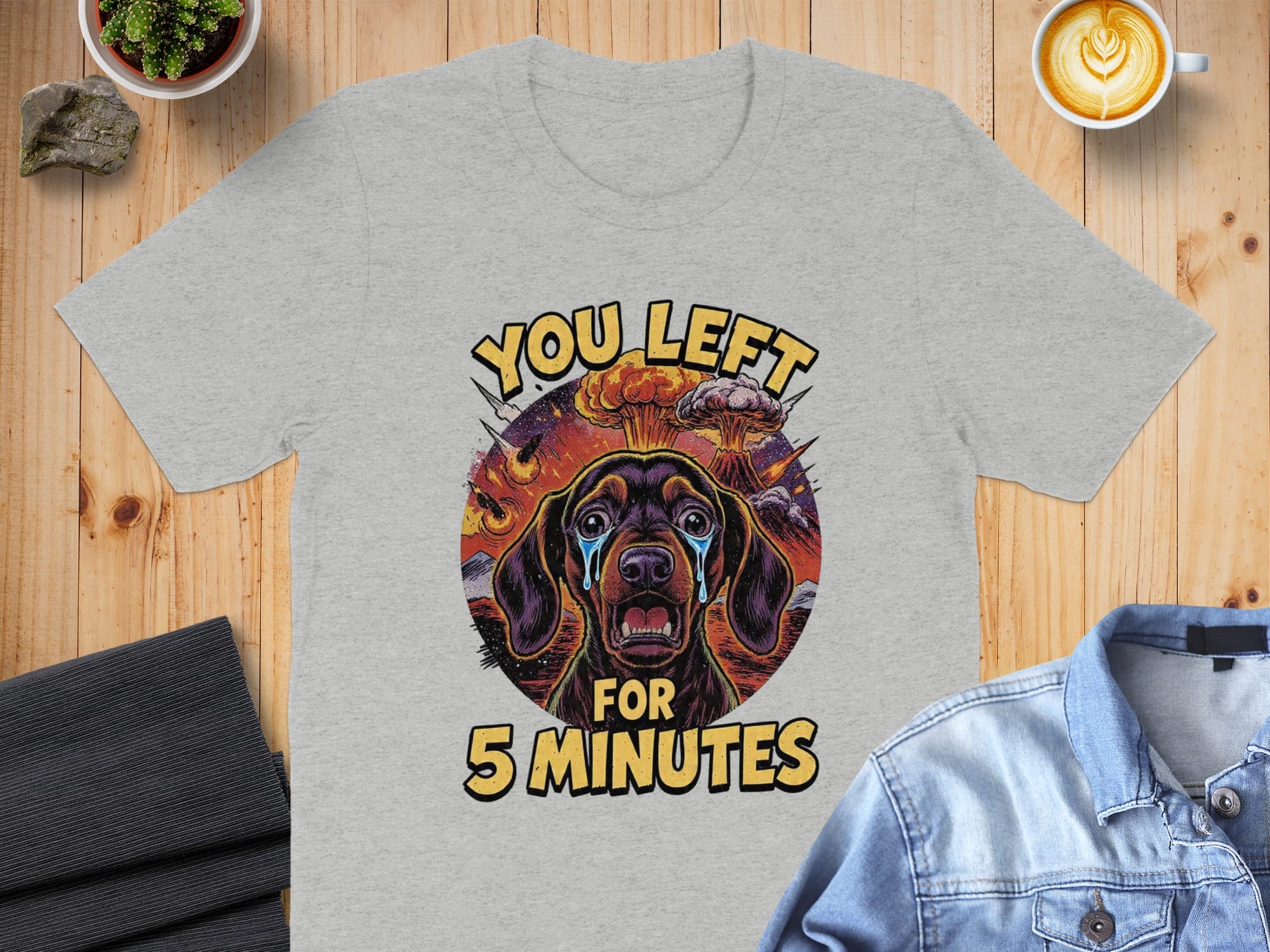 You Left For 5 Minutes Dog Graphic Tee Shirt