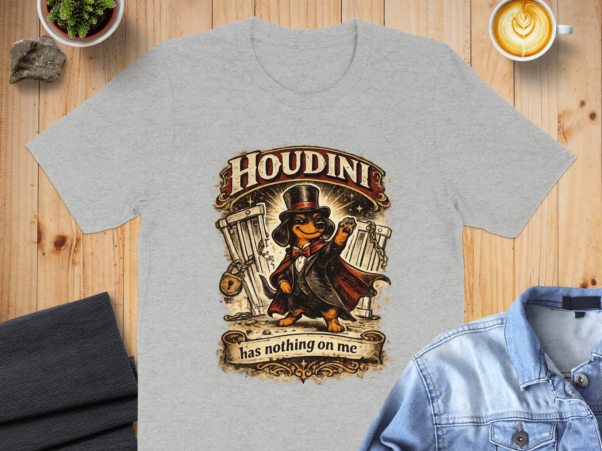 Houdini Has Nothing on Me Unique Graphic T-shirt