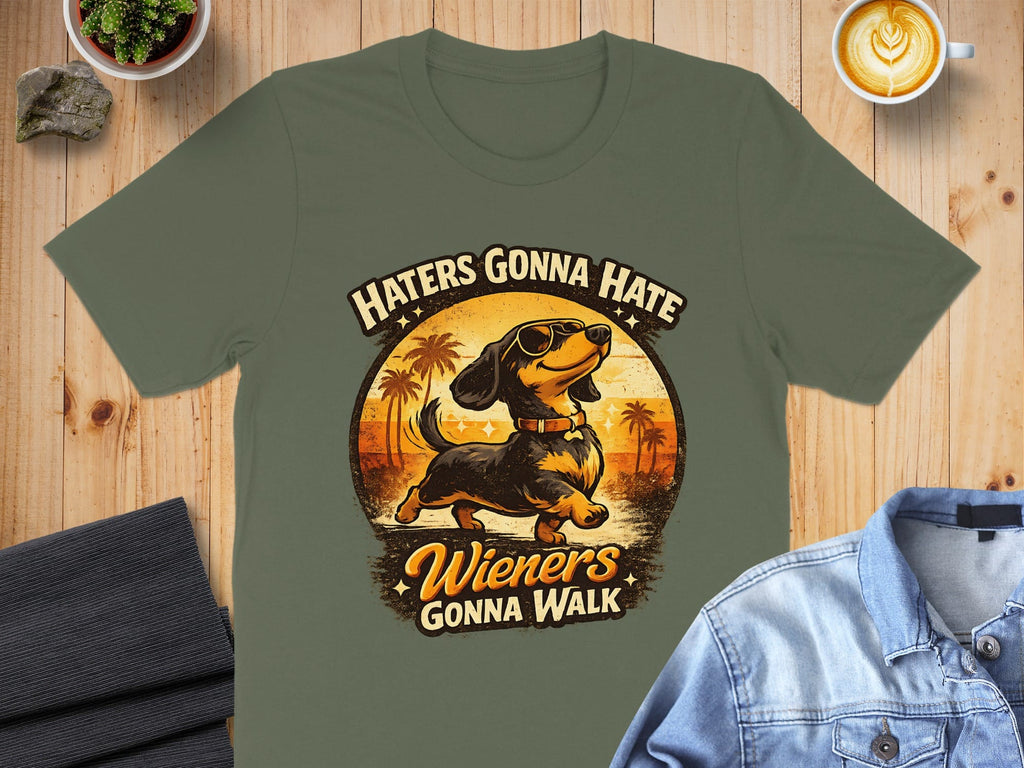 Haters Gonna Hate Wieners Gonna Walk Dachshund Shirt
