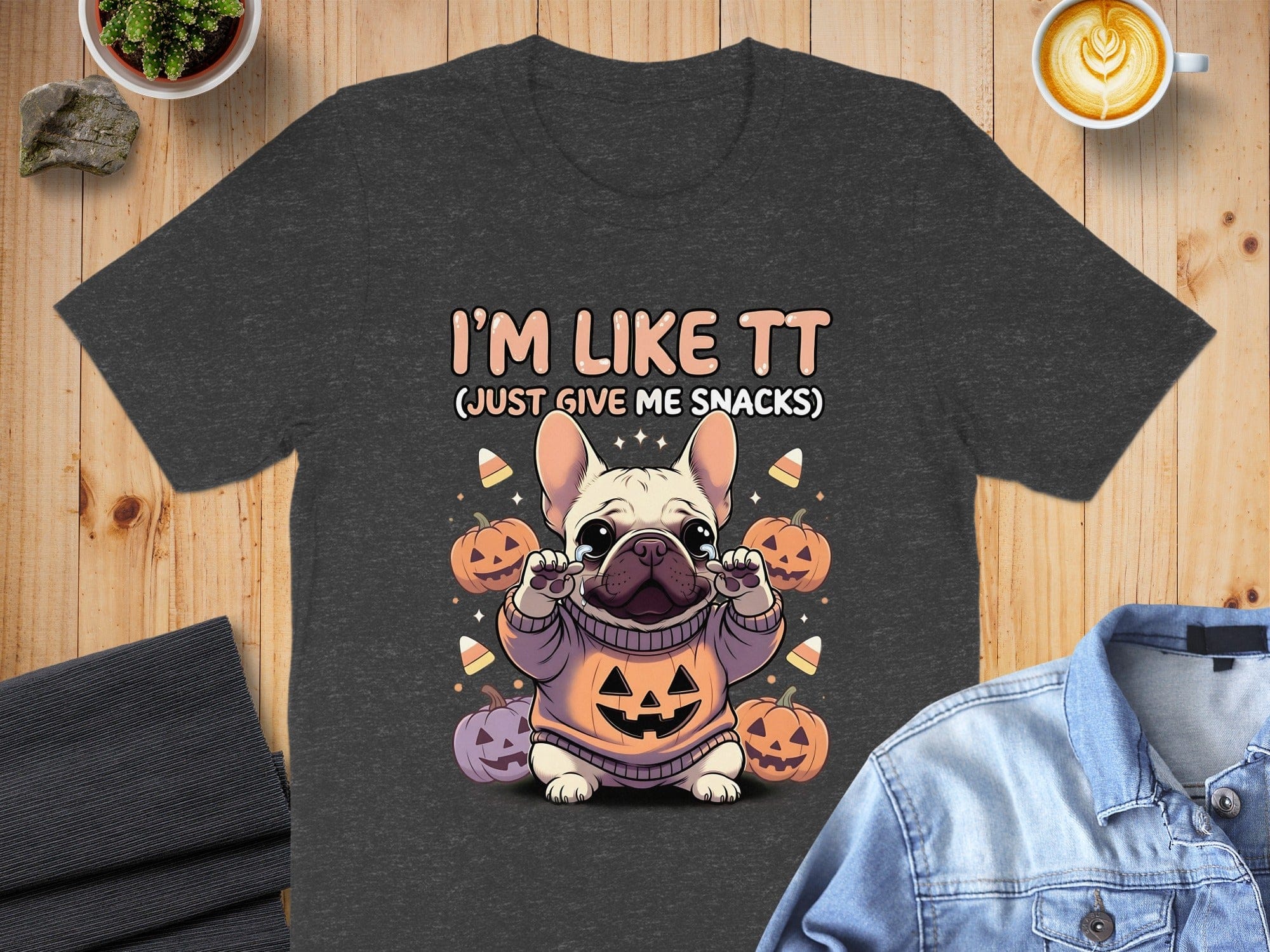 French Bulldog Halloween I'm Like TT Give Me Snacks Shirt