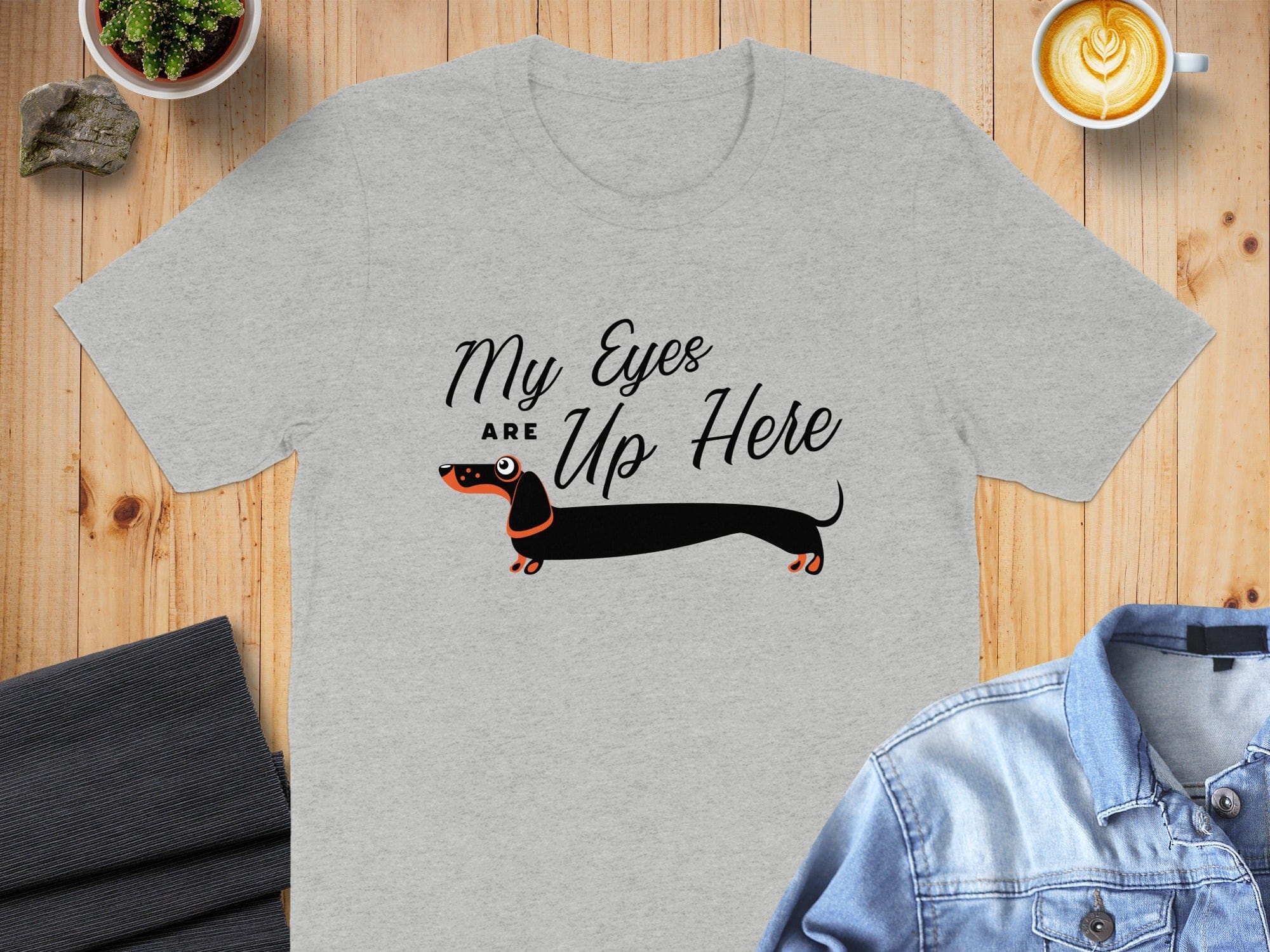 My Eyes Are Up Here Dachshund Graphic T-shirt