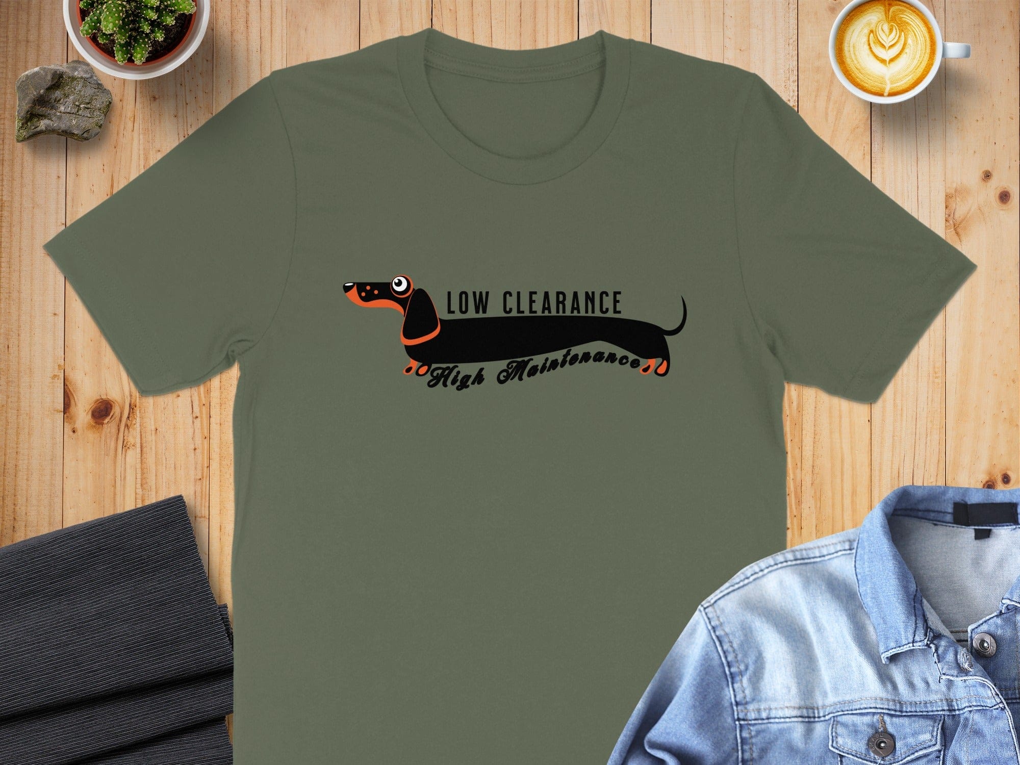 Low Clearance High Maintenance Dachshund Shirt