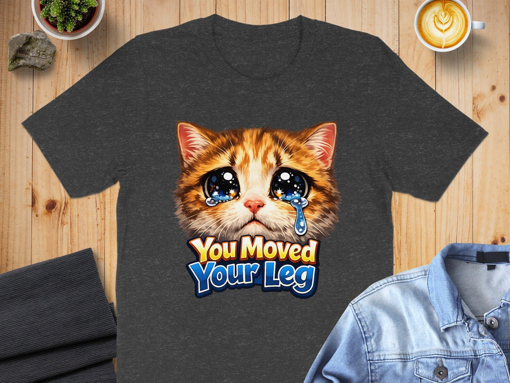 You Moved Your Leg Cute Cat Graphic T-shirt
