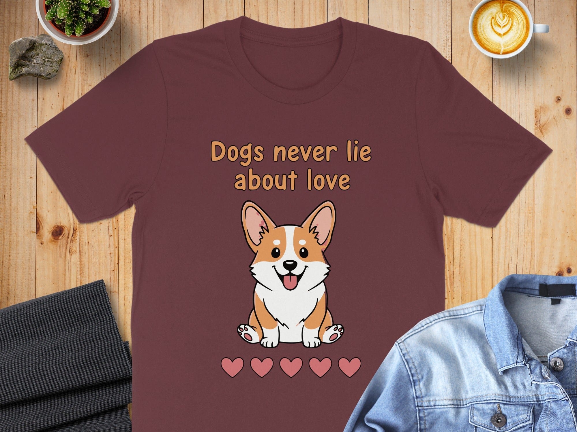 Dogs Never Lie About Love Corgi Shirt