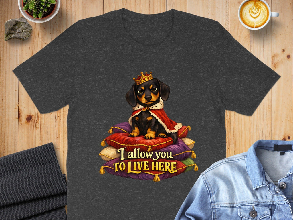 I Allow You To Live Here Cute Dachshund T-shirt