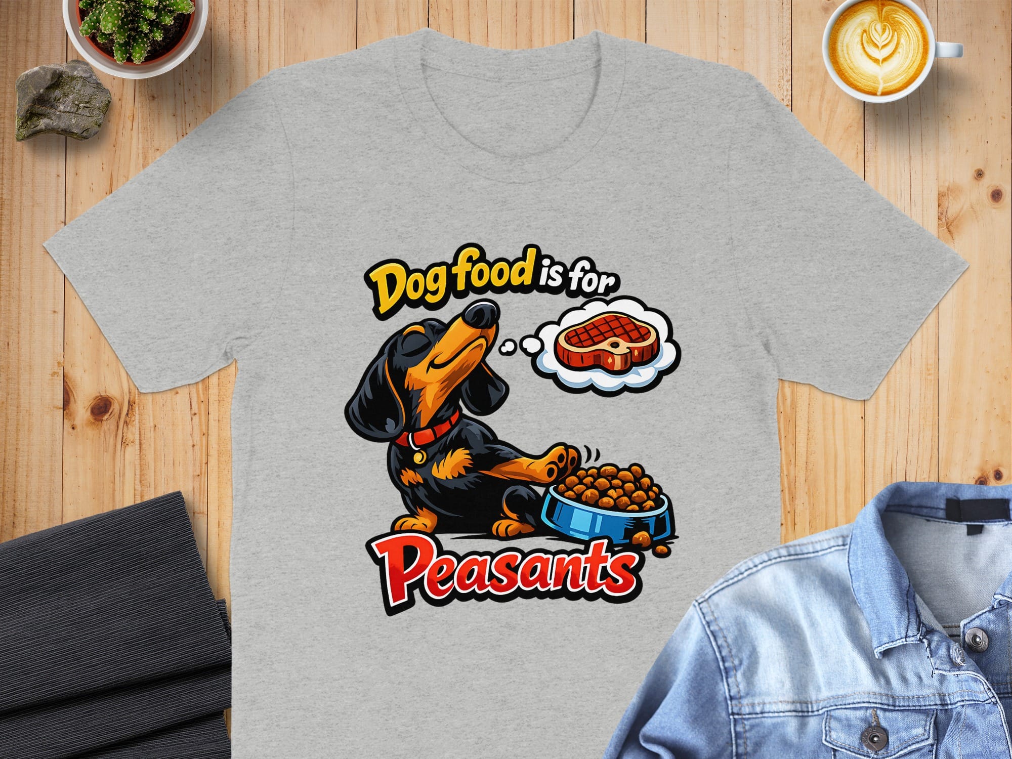 Dog Food is For Peasants Graphic T-shirt