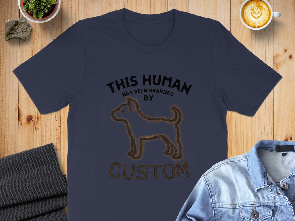 This Human Has Been Branded by Custom T-shirt