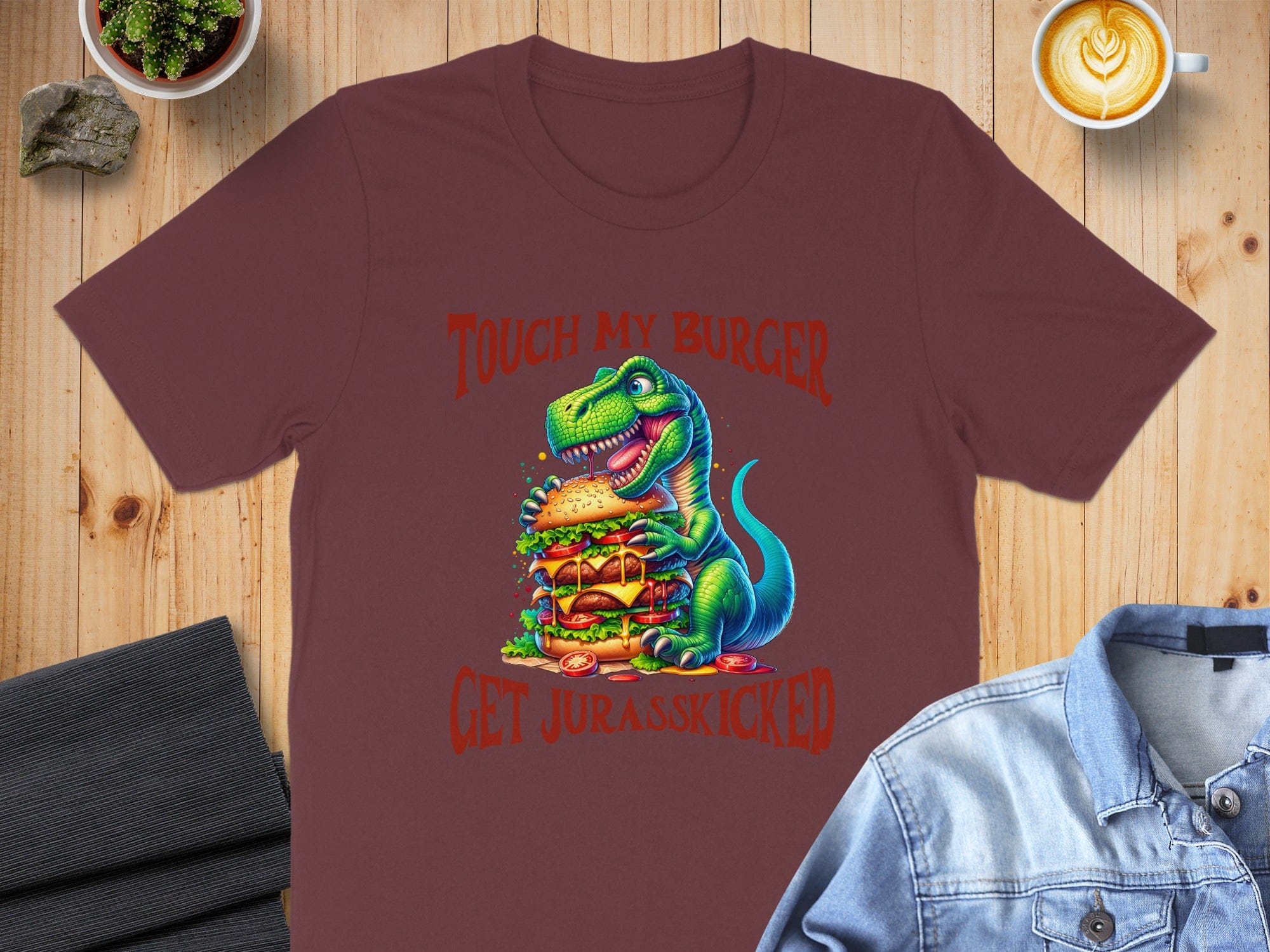 Touch My Burger Get Jurasskicked T-Rex Shirt