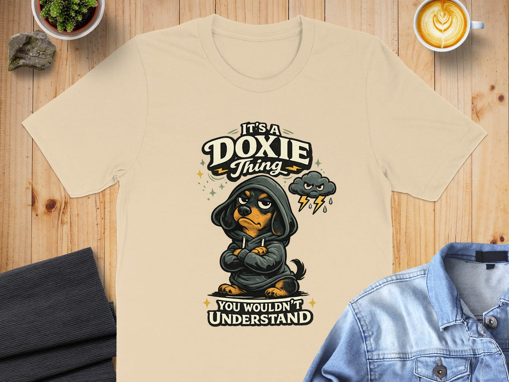 It's A Doxie Thing You Wouldn't Understand T-shirt