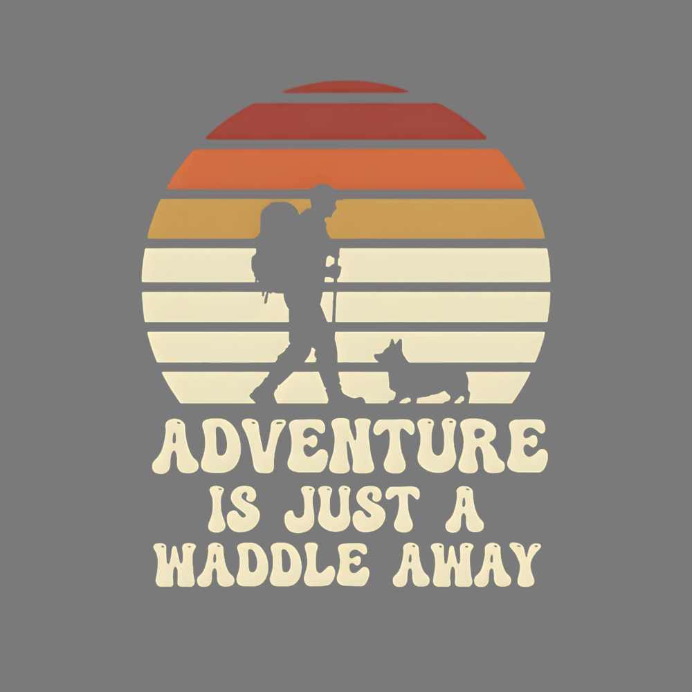 Adventure Is Just A Waddle Away Hiking Design