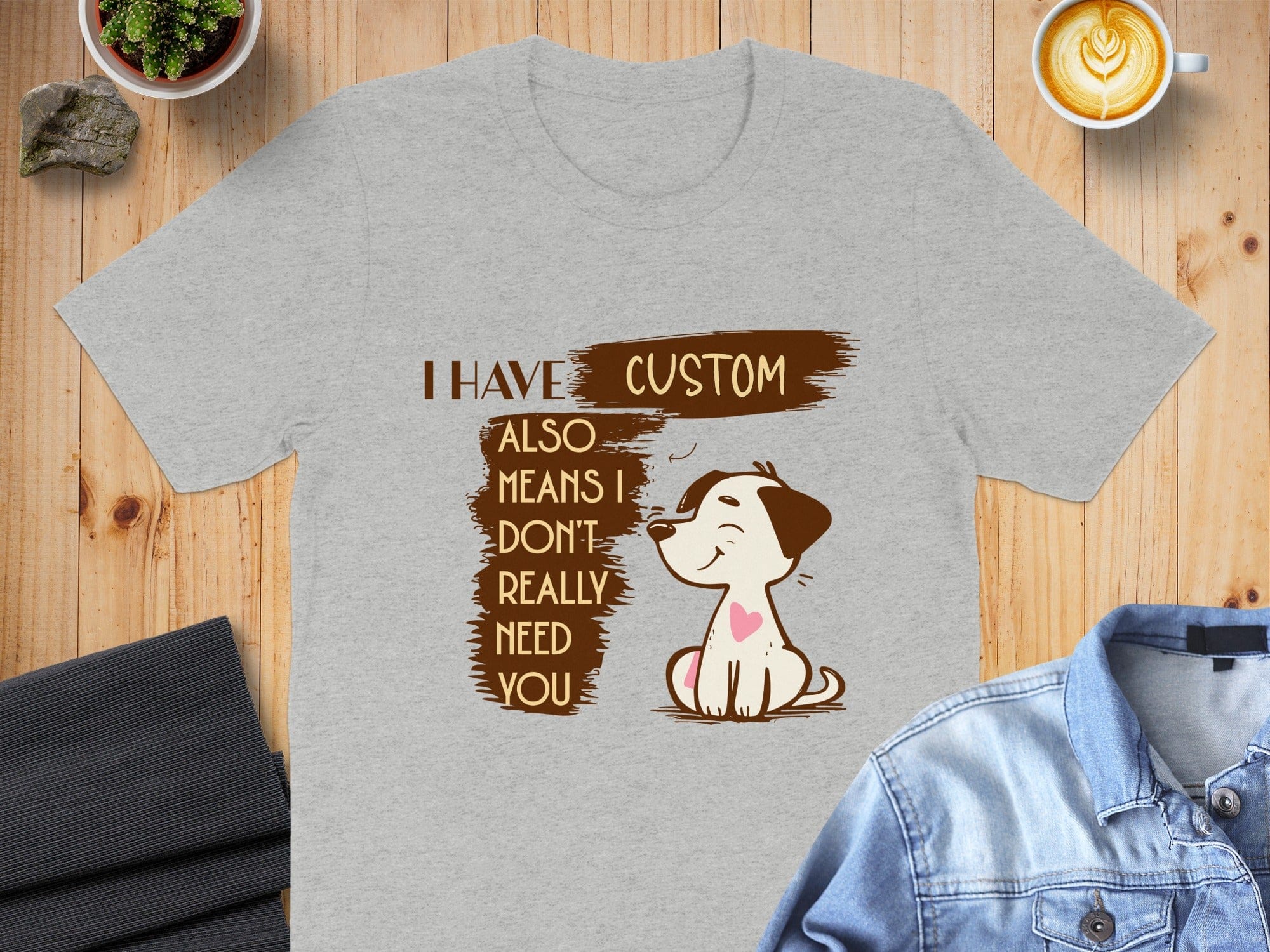 Custom Dog Illustration with Humorous Text Shirt
