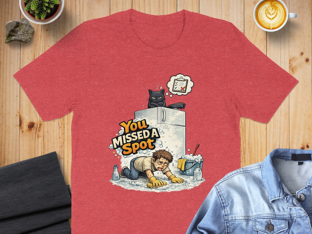 You Missed A Spot Funny Cleaning T-Shirt Apparel