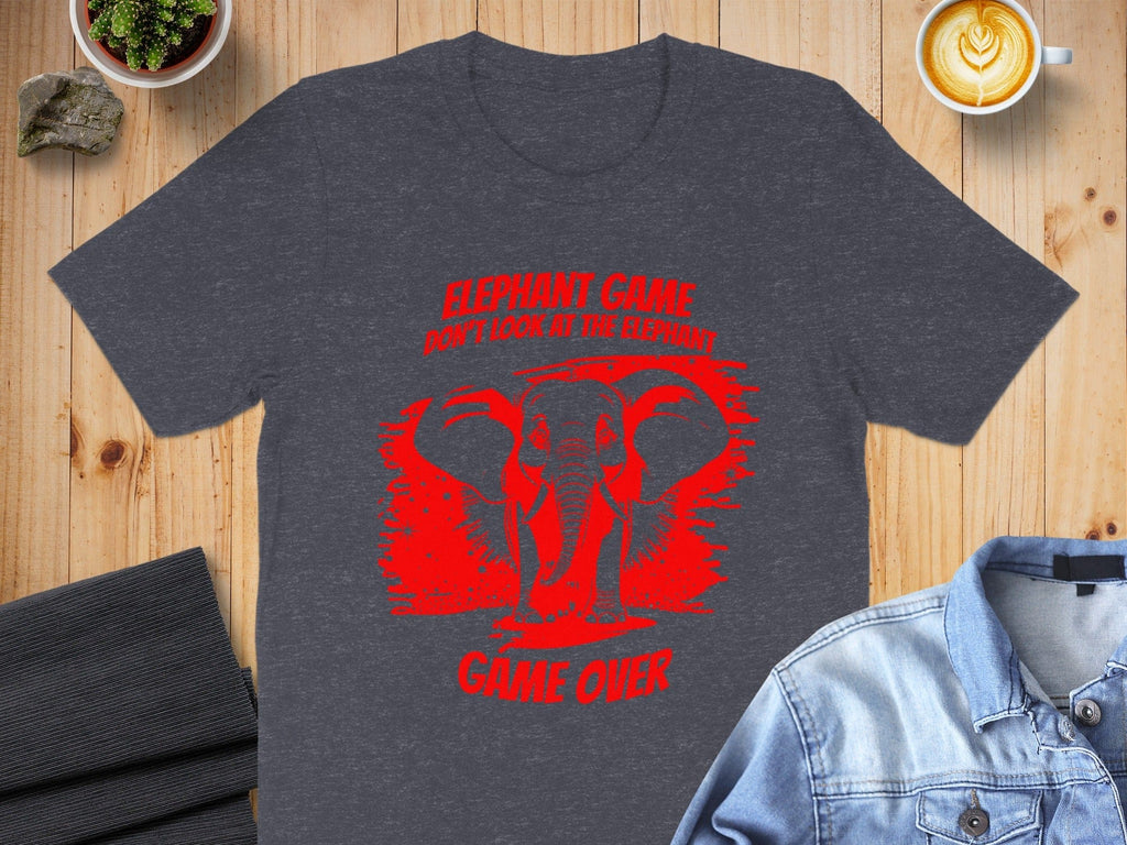 Elephant Game Don't Look At The Elephant Game Over Shirt