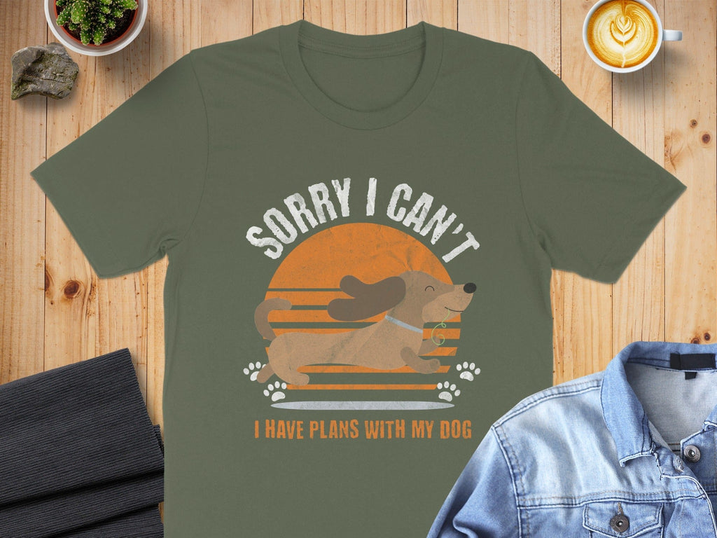 Sorry I Can't I Have Plans With My Dog Shirt