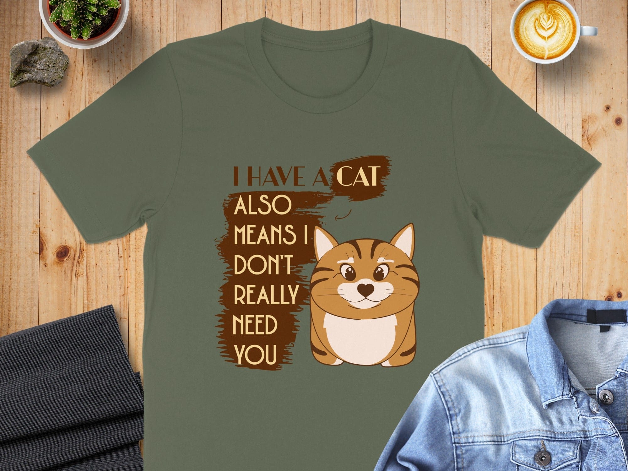 I Have a Cat Also Means I Don't Really Need You Shirt