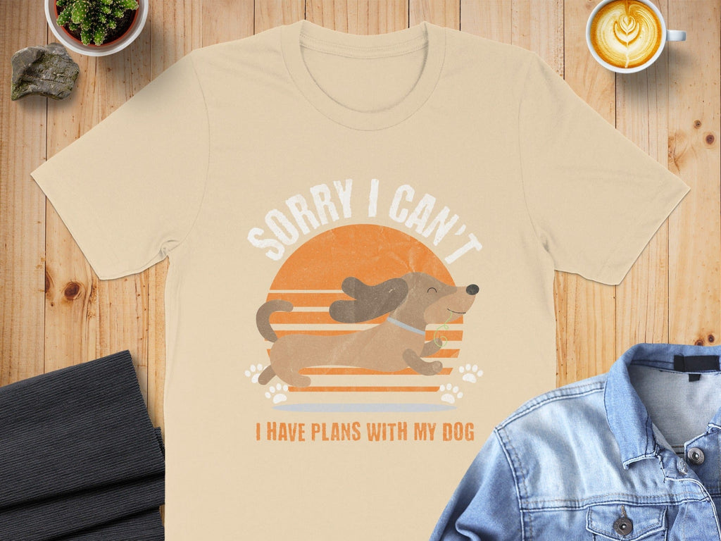 Sorry I Can't I Have Plans With My Dog T-Shirt