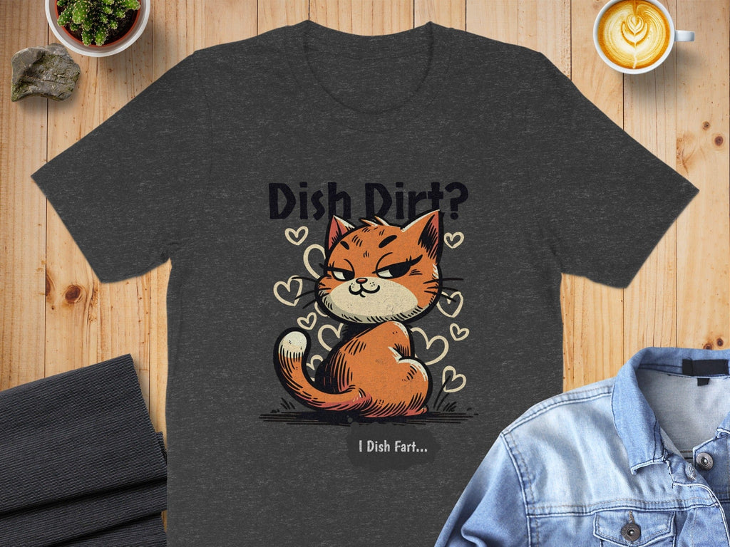 Dish Dirt? I Dish Fart Cat T-Shirt
