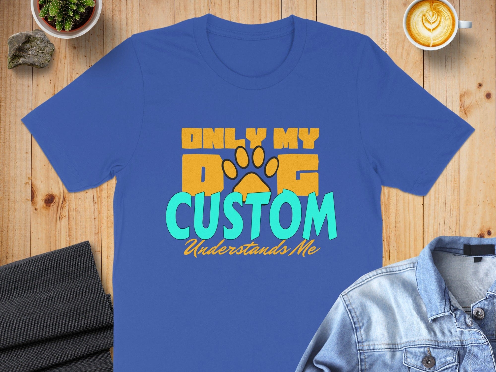 Only My Dog Custom Understands Me Graphic Tee