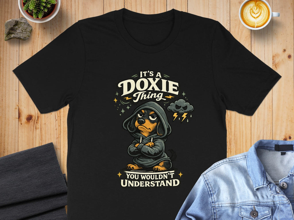 It's a Doxie Thing You Wouldn't Understand T-Shirt